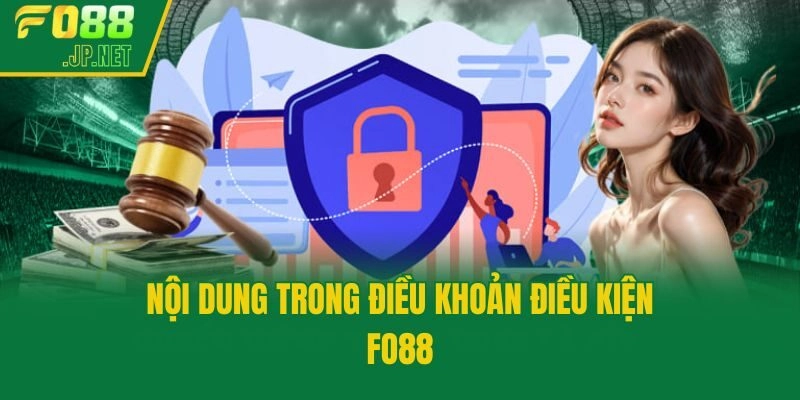 Nội dung trong điều khoản điều kiện Fo88