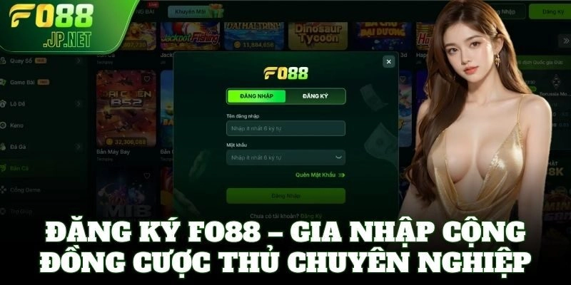 Đăng ký FO88 – Gia nhập cộng đồng cược thủ chuyên nghiệp